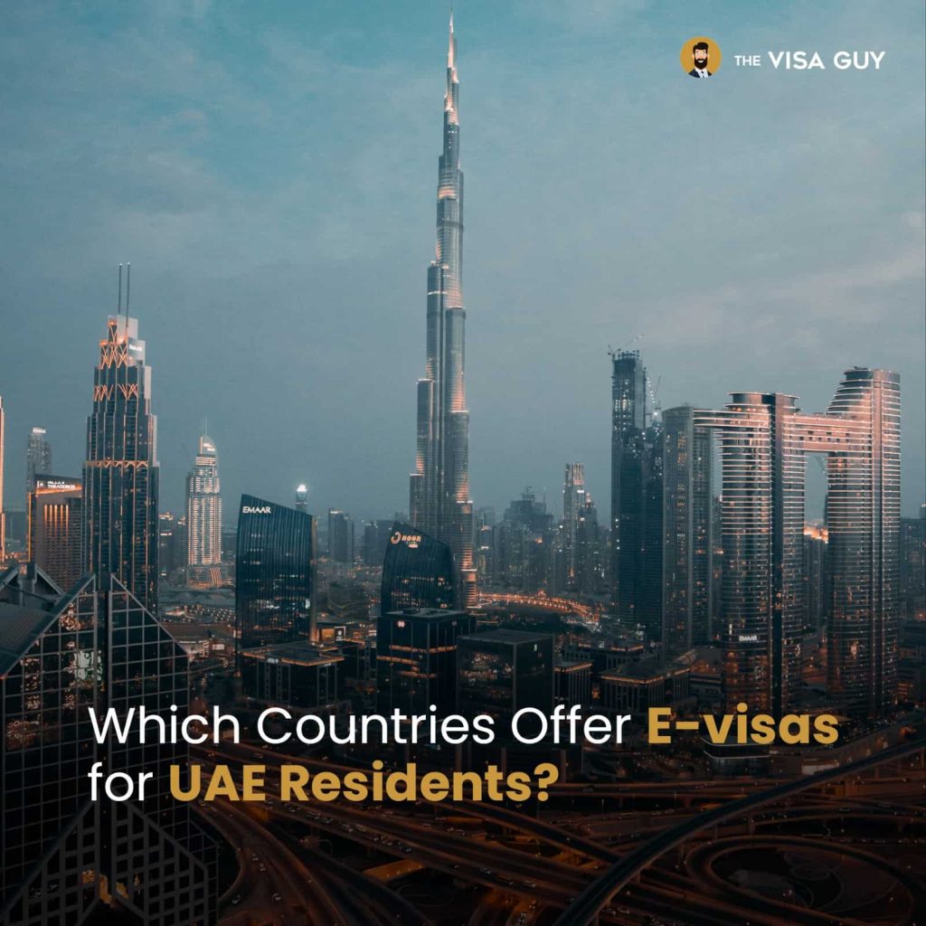 Countries That Offer E Visas to UAE Residents