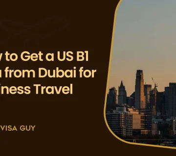 How to Get a US B1 Visa from Dubai for Business Travel