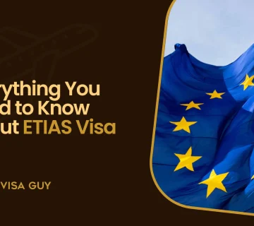Everything You Need to Know About ETIAS Visa