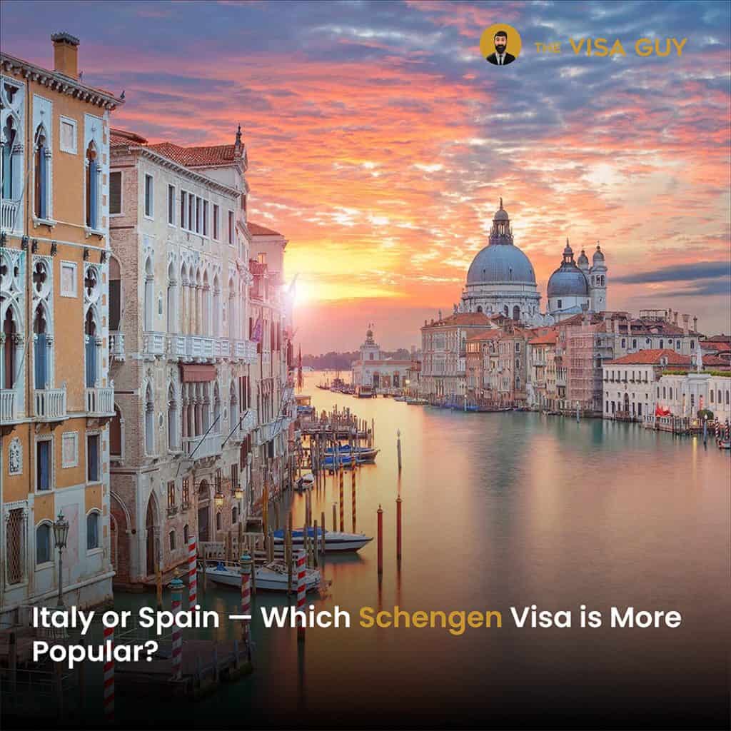 Italy or Spain  Which Schengen Visa is More Popular?