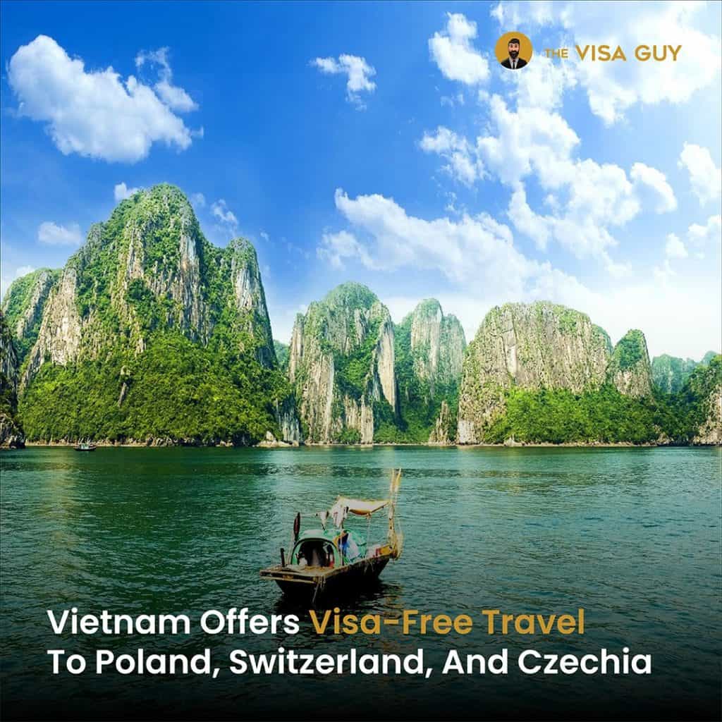 Vietnam Offers Visa Free Travel to Poland, Switzerland, and Czechia