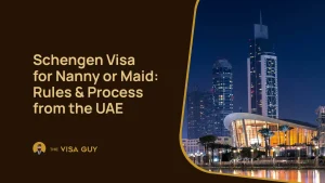 Schengen Visa for Nanny & Maids from UAE