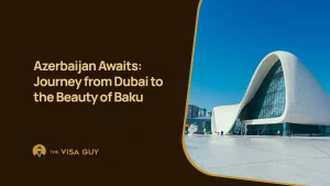 Azerbaijan Awaits: Journey from Dubai to the Beauty of Baku
